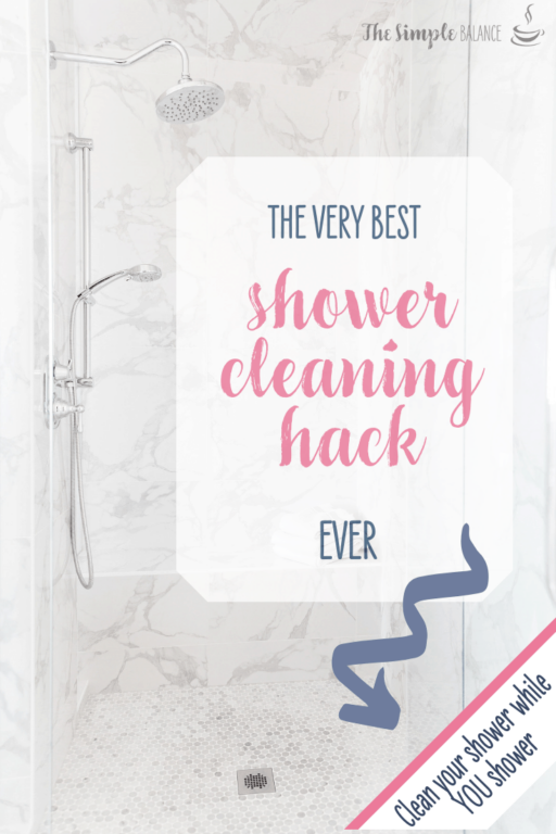 The best shower cleaning tip ever The Simple Balance