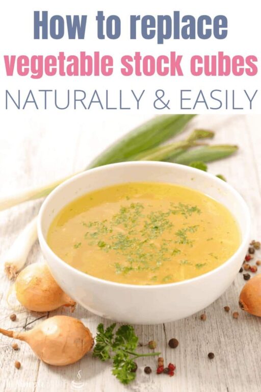 How to replace vegetable stock cubes naturally The Simple Balance