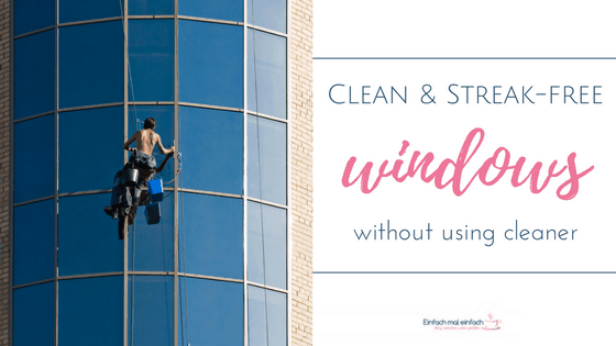 Clean & streak-free windows - without using cleaner 2