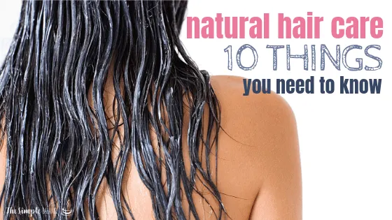 Natural hair care: 10 things you need to know 3