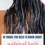 Natural hair care: 10 things you need to know 1