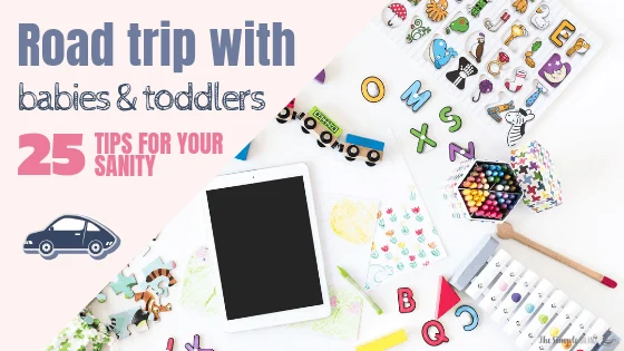25 handy tips: Road trip with babies & toddlers 7