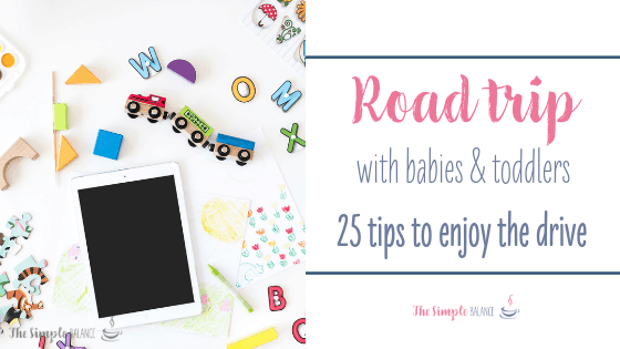 25 handy tips: Road trip with babies & toddlers 2