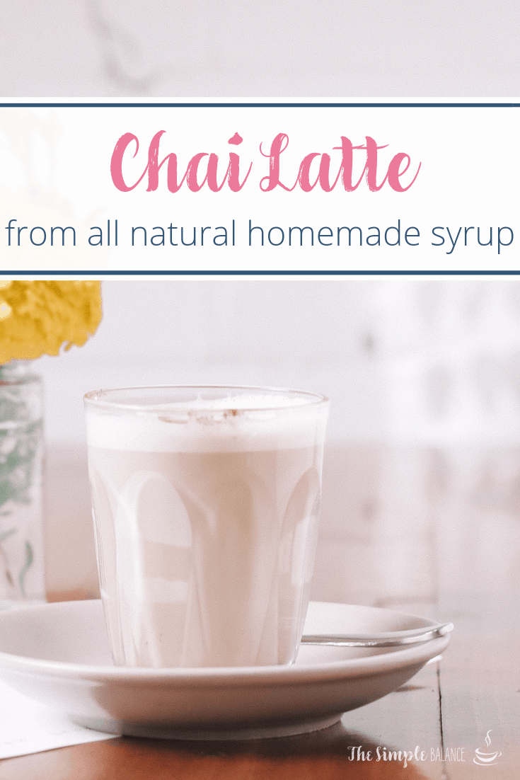 Chai Latte with easy homemade syrup - The Simple Balance