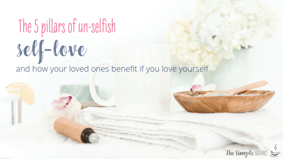 5 Pillars of un-selfish self-love 4